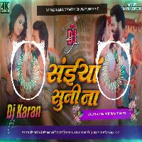 Saiya Suni Na Pawan Singh Trending Bhojpuri Song Hard Bass Mix Dj Karan Music Mafiya